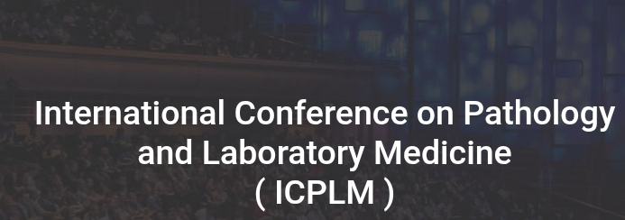 International Conference on Pathology and Laboratory Medicine (ICPLM) In Novosibirsk, Russia