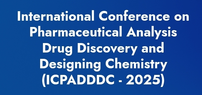 International Conference on Pharmaceutical Analysis Drug Discovery and Designing Chemistry (ICPADDDC) In Novosibirsk, Russia