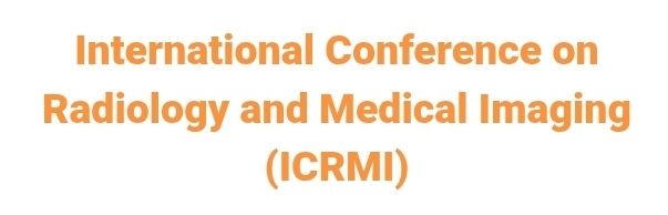 International Conference on Radiology and Medical Imaging (ICRMI) In Moscow, Russia