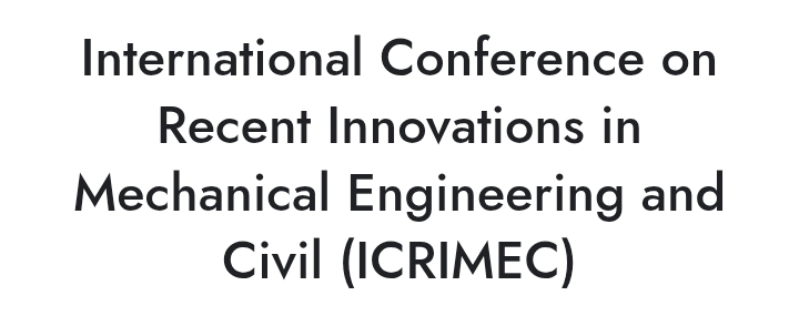 International Conference on Recent Innovations in Mechanical Engineering and Civil (ICRIMEC) In Istanbul, Türkiye
