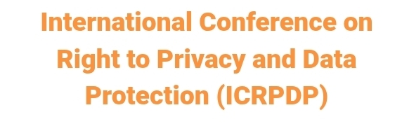 International Conference on Right to Privacy and Data Protection (ICRPDP) In Samara, Russia