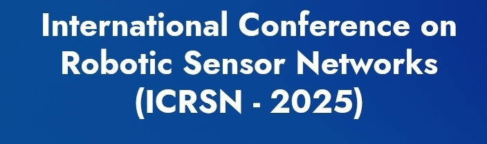 International Conference on Robotic Sensor Networks (ICRSN) In Nizhny Novgorod, Russia