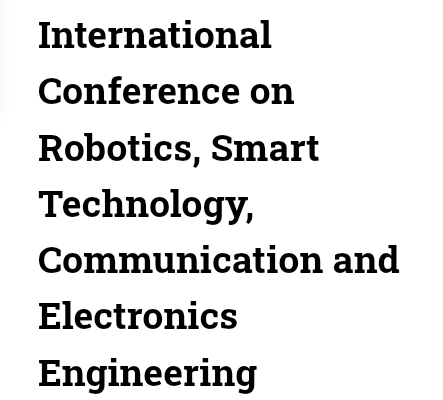 International Conference on Robotics, Smart Technology, Communication and Electronics Engineering (ICRMTCEE) In Istanbul, Turkey