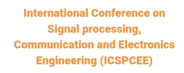 International Conference on Signal processing, Communication and Electronics Engineering (ICSPCEE) In Istanbul, Türkiye
