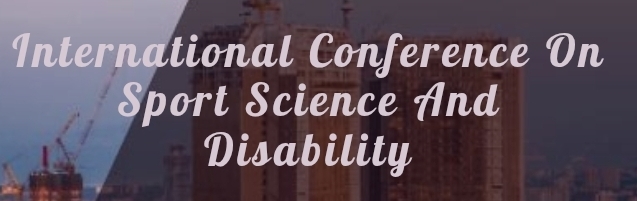International Conference on Sport Science and Disability (ICSSD) In Novosibirsk, Russia