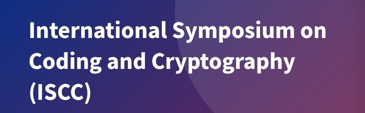 International Symposium on Coding and Cryptography (ISCC) In Bodrum, Türkiye
