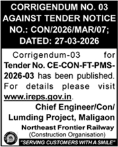 Notice: Corrigendum No. 03 for Northeast Frontier Railway