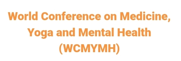 World Conference on Medicine, Yoga and Mental Health (WCMYMH) In Kayseri, Turkey