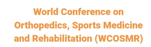 World Conference on Orthopedics, Sports Medicine and Rehabilitation (WCOSMR) In Omsk, Russia