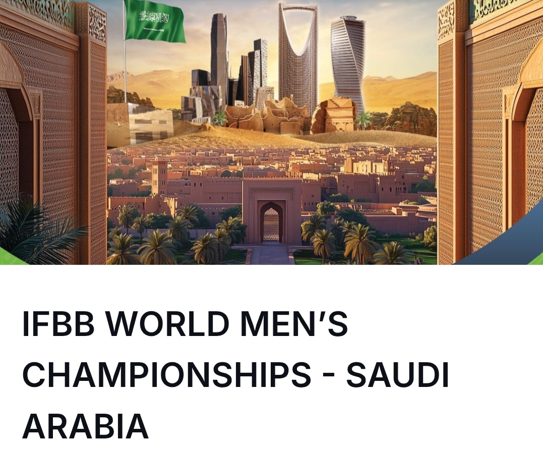 💥 IFBB World Men’s Championships – Saudi Arabia!