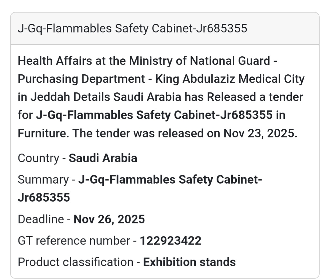 🚨 New Tender Opportunity – Saudi Arabia 🇸🇦 The Health Affairs Department of the Ministry of National Guard – King Abdulaziz Medical City, Jeddah has issued a tender for a J-Gq Flammables Safety Cabinet (JR685355).