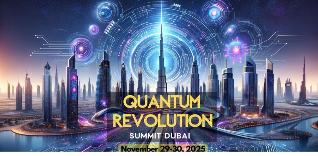 ⚛️ Quantum Revolution Summit Dubai 2025