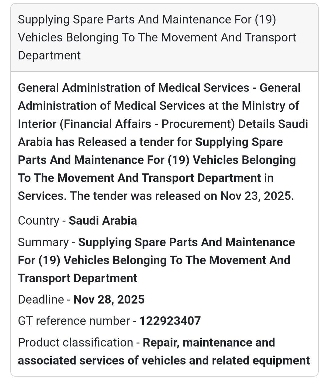 The General Administration of Medical Services, Ministry of Interior, has announced a new opportunity for Supplying Spare Parts & Maintenance Services for 19 vehicles under the Movement & Transport Department.