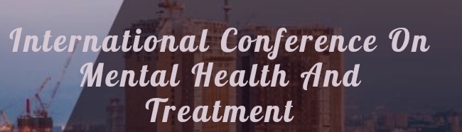 International Conference on Mental Health and Treatment (ICMHT) In Saint Petersburg, Russia
